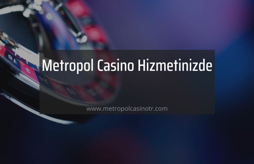 metropol casino giriş